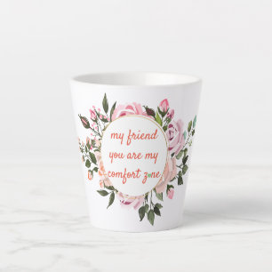 Tasse Latte Citation d'amitié pour mon ami Couronne