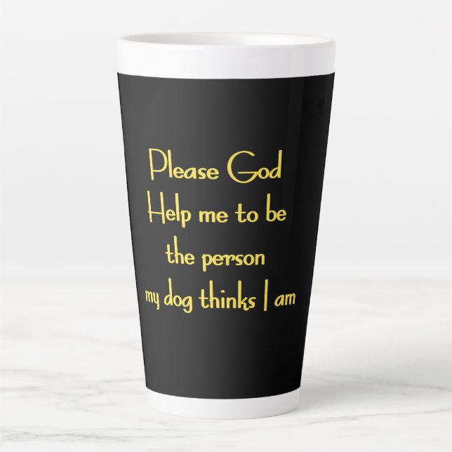 Tasse Latte Citation drôle inspirée par la dévotion d'un chien (Devant)