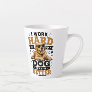 Tasse Latte Citation drôle Je travaille dur pour que mon chien