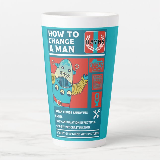 Tasse Latte Comment changer un homme (Devant)