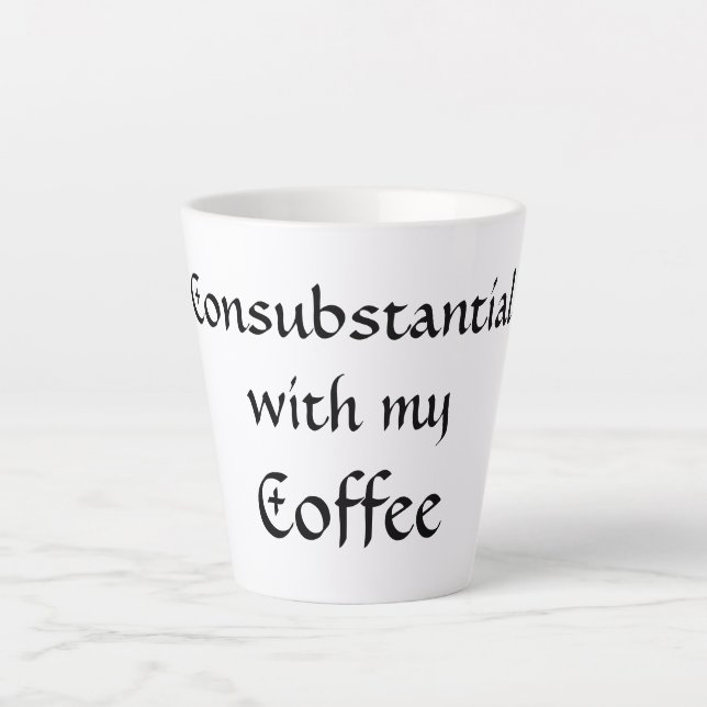 Tasse Latte Consubstantiel avec mon café (Devant)