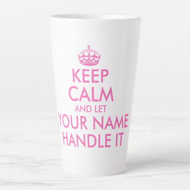 Tasse Latte Coutume amusante rose, restez calme et laissez-le  (Devant)