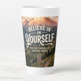 Tasse Latte Croyez en vous-même