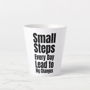 Tasse Latte De Petits Pas Chaque Jour Conduisent à De Grands C