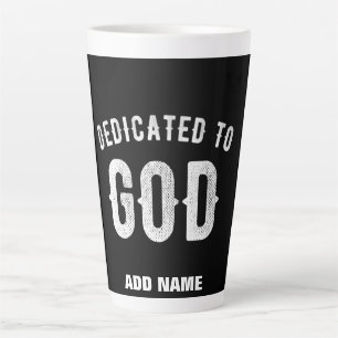 TASSE LATTE DÉDIÉ À DIEU PERSONNALISABLE COOL TEXTE BLANC