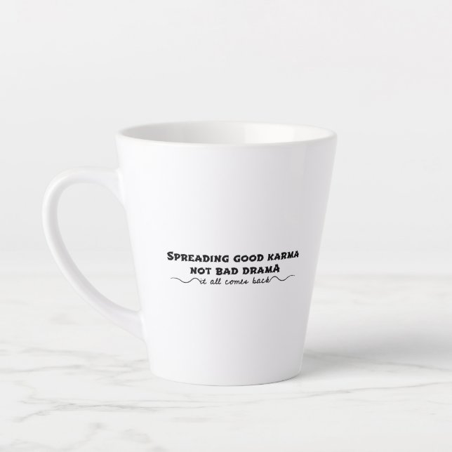 Tasse Latte Diffuser Le Bon Karma, Pas Le Mauvais Drame (Gauche)