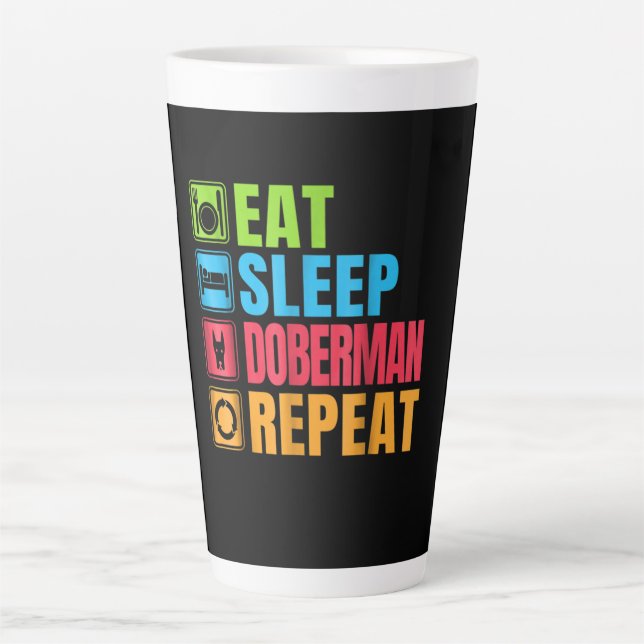 Tasse Latte Don de chien| Manger - Dormir - Doberman - Répéter (Devant)