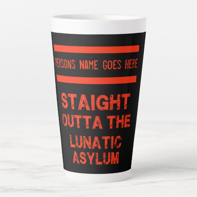 Tasse Latte Droit devant l'asile fou (Devant)