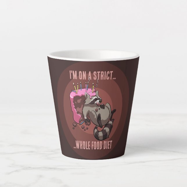 Tasse Latte Drôle Raccoon Strict Régime alimentaire complet Ca (Devant)