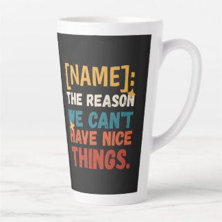 Tasse Latte Drôle Rétro La Raison pour laquelle on ne peut pas
