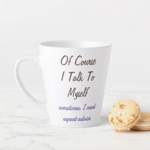 Tasse Latte Drôles de citations sur le fait que bien sûr je pa
