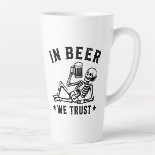Tasse Latte En bière, nous avons confiance squelette rafraîchi