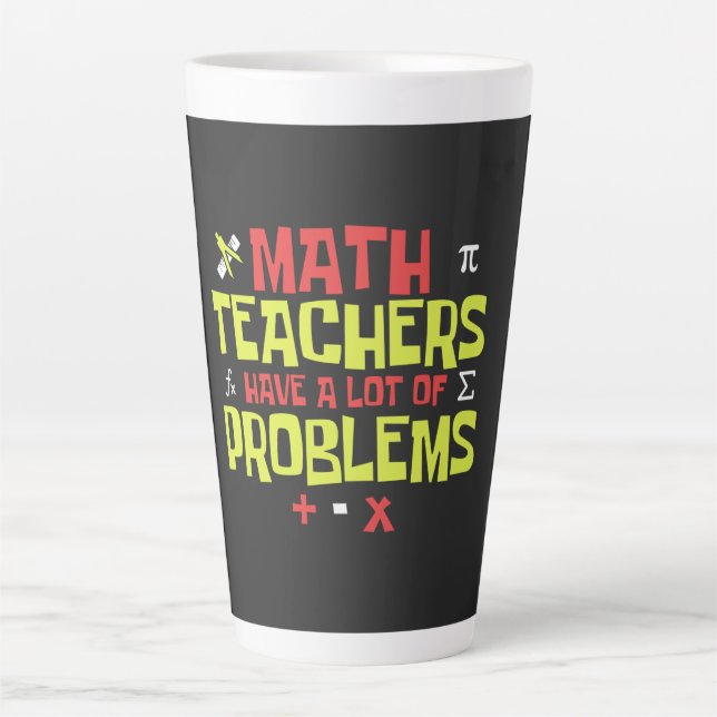Tasse Latte Enseignant drôle en mathématiques - Beaucoup de pr (Devant)