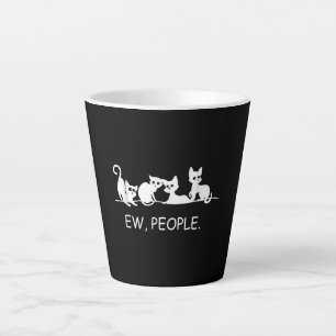 Tasse Latte Eww Drôle Chat Disant Cadeau du propriétaire d