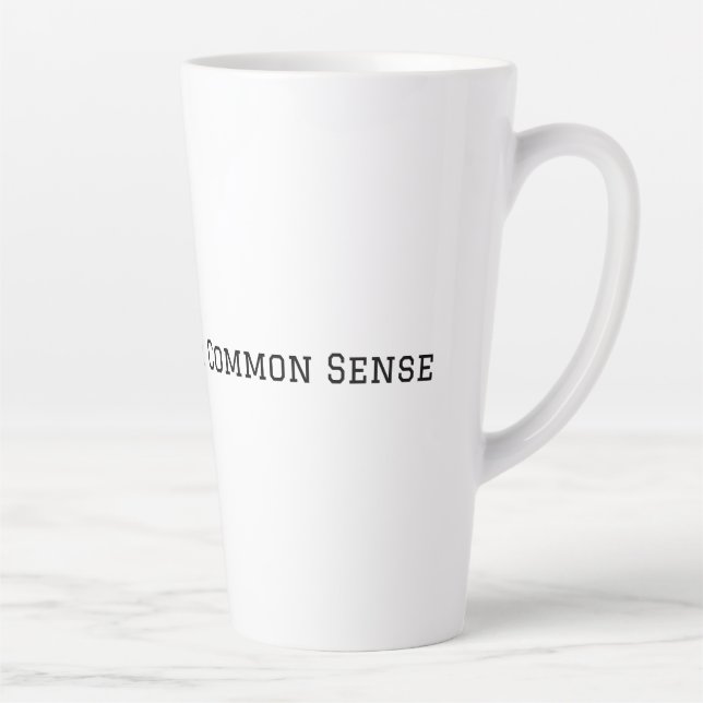 Tasse Latte Faites Preuve De Bon Sens (Droite)