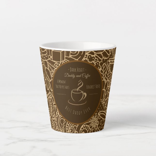 Tasse Latte Fathers Day, Daddy and Coffee,Best Daddy Ever (Devant)