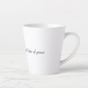 Tasse Latte Foi, espoir et tout un latte de grâce