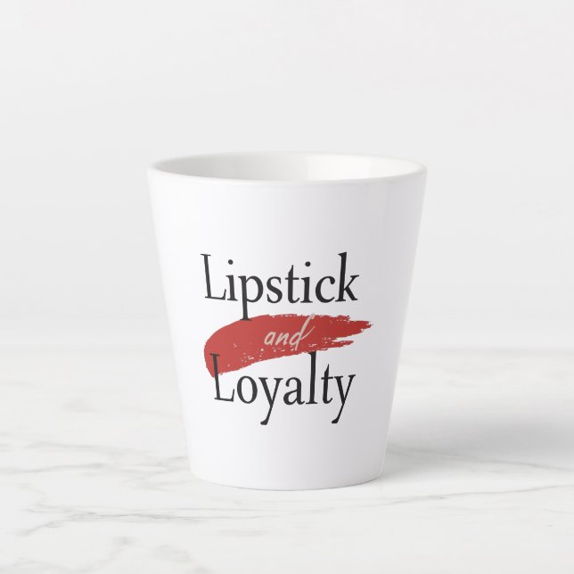 Tasse Latte Girly Makeup Lover Loyalty Slogan (Devant)