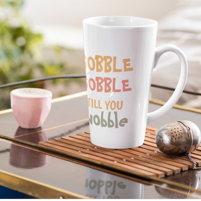 Tasse Latte Gobble Gobble Jusqu'À Ce Que Vous Tournez | Thanks (Créateur téléchargé)