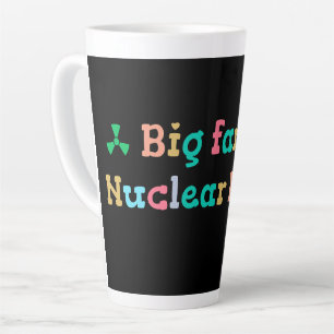 Tasse Latte Grand fan de l'énergie nucléaire