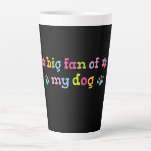 Tasse Latte Grand fan de mon chien