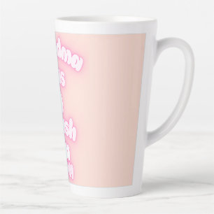 Tasse Latte Grand-mère est amoureuse de toi
