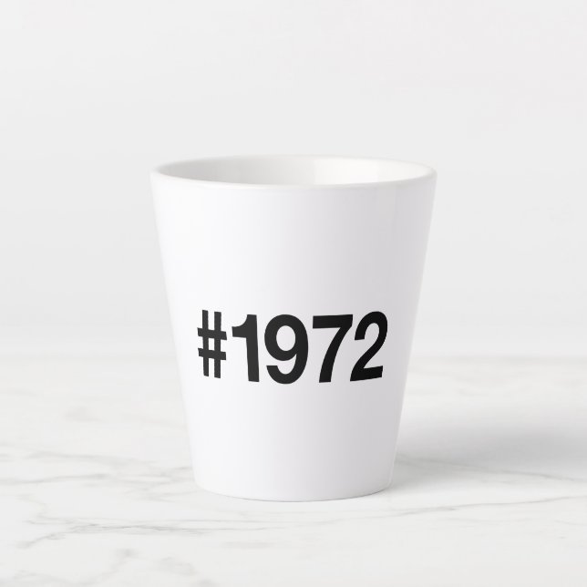 Tasse Latte Hashtag 1972 53 Anniversaire (Devant)