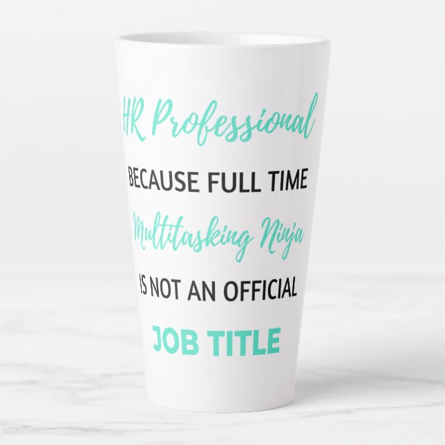 Tasse Latte HR Professional Because Full Time Multitasking 2 (Devant)