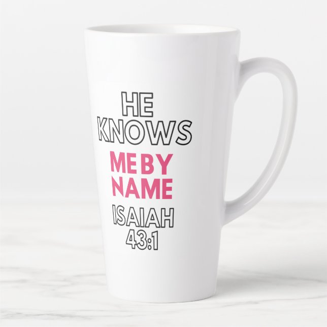 TASSE LATTE IL ME CONNAÎT PAR SON NOM ISAIAH 43:1 (Droite)