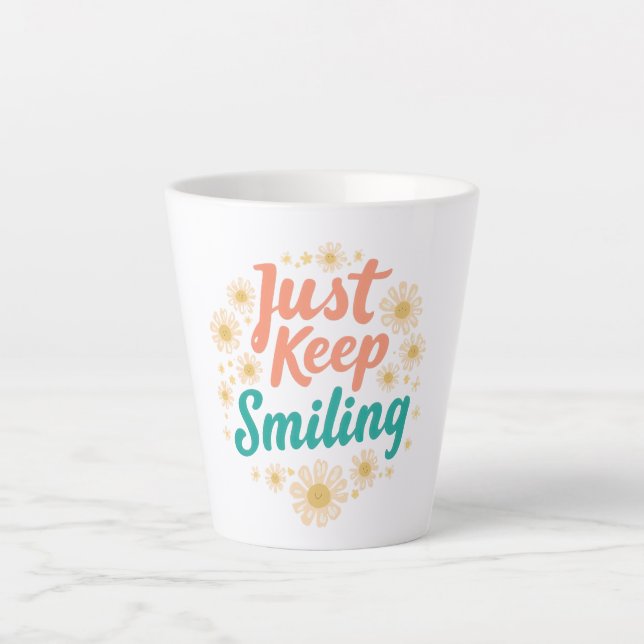 Tasse Latte Inspirational "Just Keep Smiling" Floral (Devant)