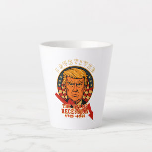 Tasse Latte J'Ai Survécu À La Récession De Trump 4 7 25 - 4 9 