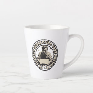 Tasse Latte Je corrige silencieusement votre grammaire
