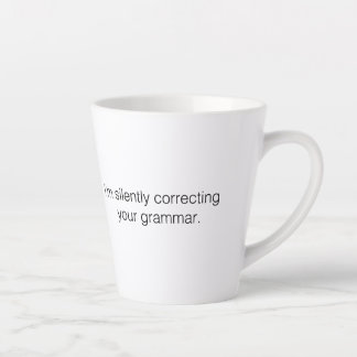 Tasse Latte Je corrige ta grammaire en silence, drôle