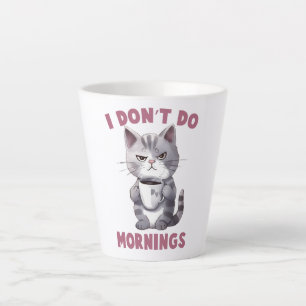 Tasse Latte Je ne fais pas le matin - Chat gris avec café