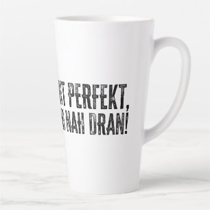 Tasse Latte Je ne suis pas parfait – mais plutôt proche !