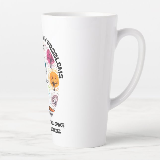 TASSE LATTE JE N'ÉVITE PAS MES PROBLÈMES... (Droite)