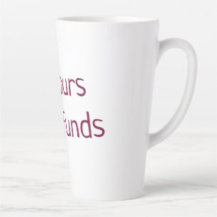 Tasse Latte Je suis à vous aucun remboursement valentine jour