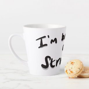 Tasse Latte Je suis en train d'en préparer une forte