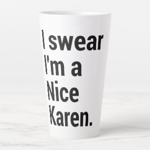 Tasse Latte Je suis un chouette karen drôle mème karen