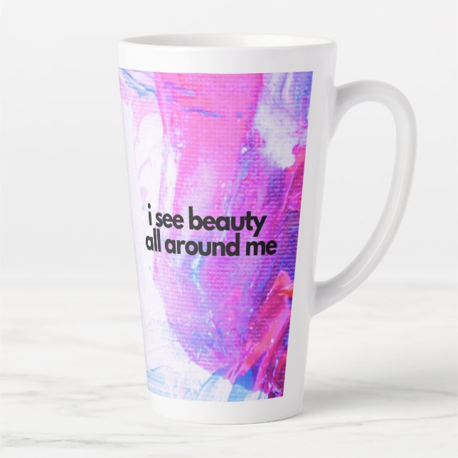Tasse Latte Je vois la beauté tout autour de moi (Droite)