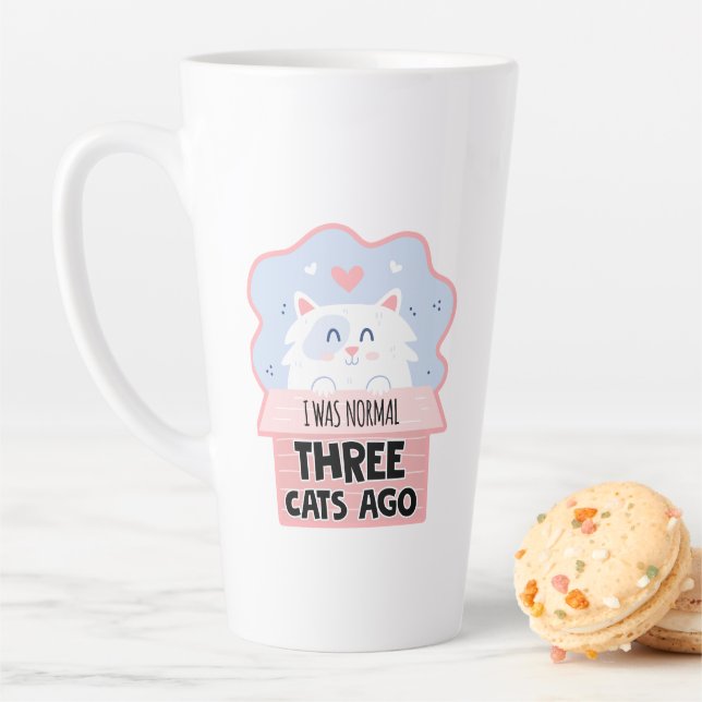 Tasse Latte J'Étais Normal Il Y A Trois Chats (En situation)
