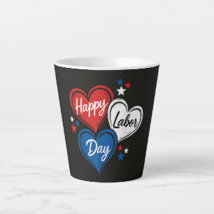 Tasse Latte Joyeuse fête du Travail Patriotes Cœurs Rouge Blan
