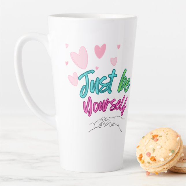 Tasse Latte "Just be yourself mug" - best for gift (En situation)