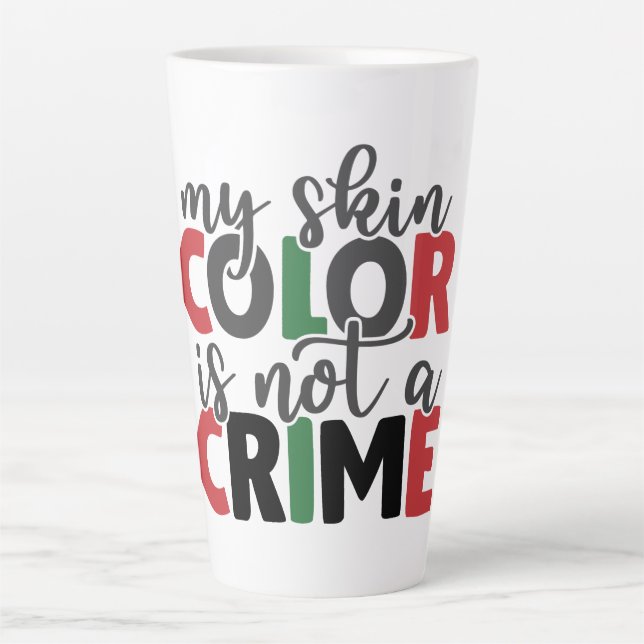 Tasse Latte La couleur de peau n'est pas un crime (Devant)