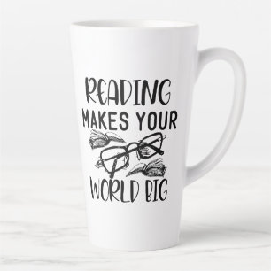 Tasse Latte La lecture fait de votre monde grand T-Shirt Coff 