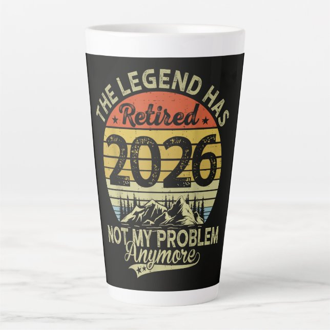 Tasse Latte La légende a pris sa retraite 2026 Pas mon problèm (Devant)