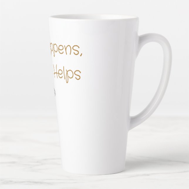 Tasse Latte La vie arrive, le café aide – Cadeaux café drôles (Droite)