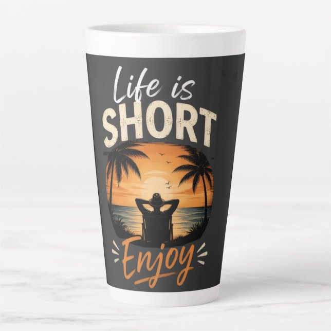 Tasse Latte La vie est courte, profitez  (Devant)