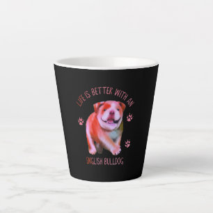 Tasse Latte La Vie Est Meilleure Avec Le Chien-Putain Anglais 