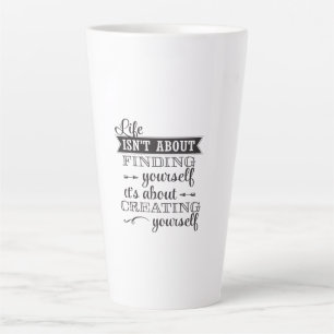 Tasse Latte la vie n'est pas de se trouver elle-même c'est de